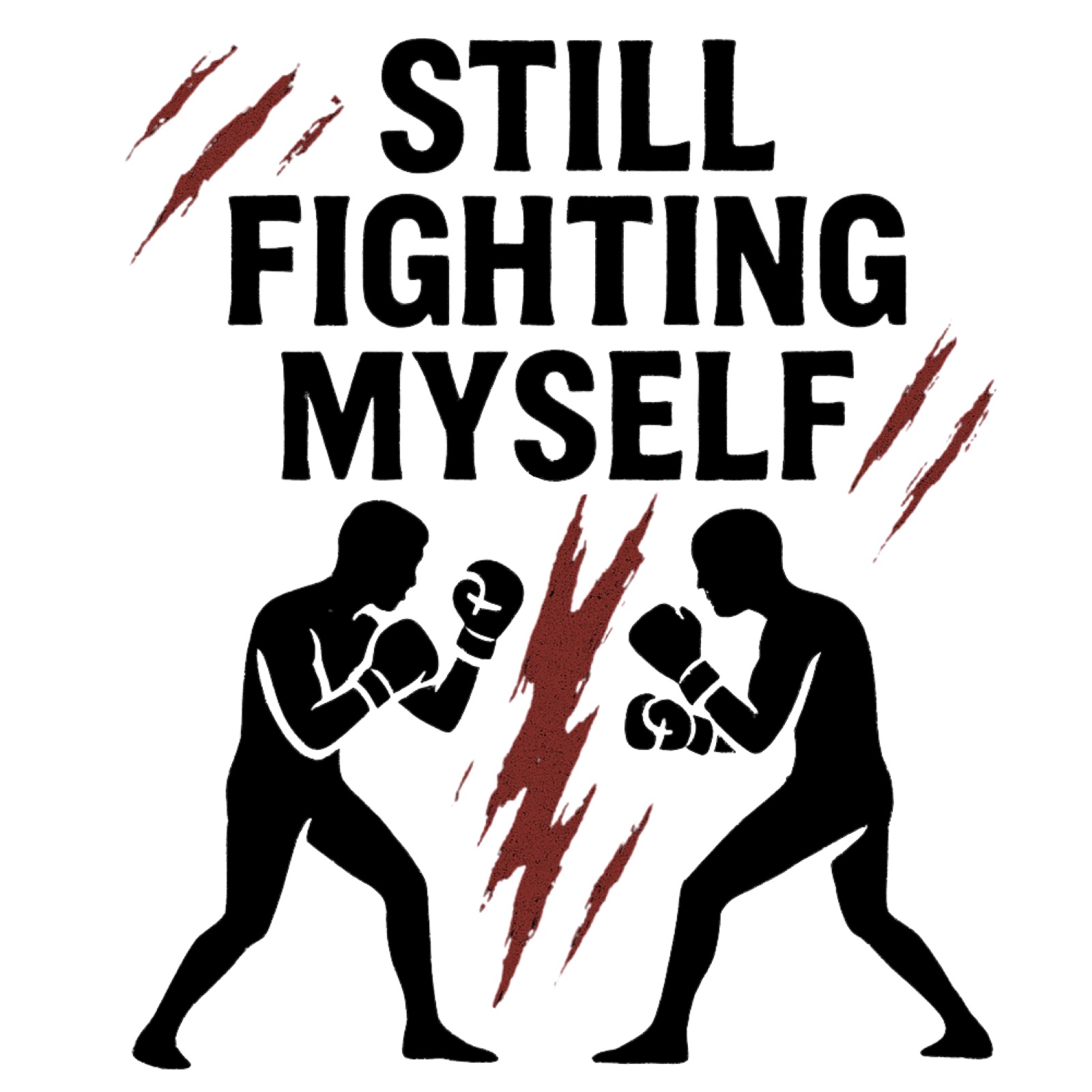 Still Fighting Myself